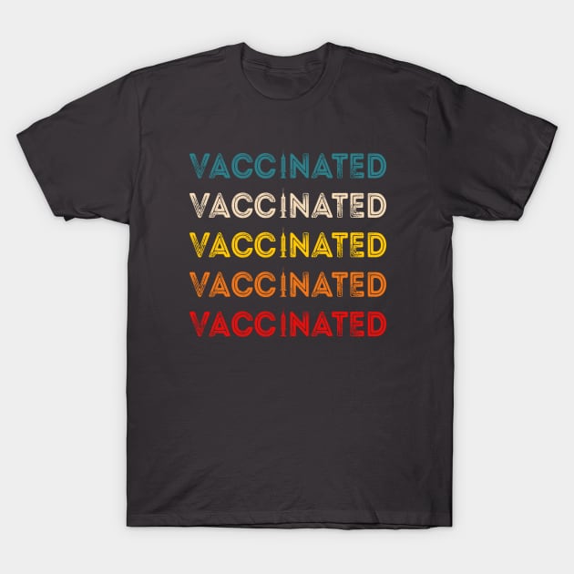Vaccinated For Your Health T-Shirt by RKP'sTees